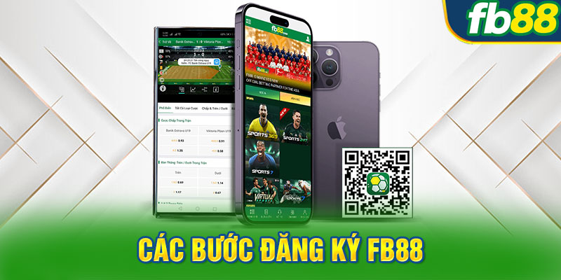 Các bước đăng ký FB88